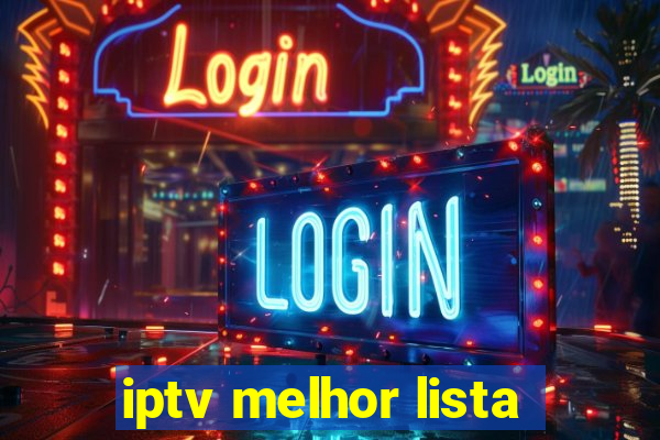 iptv melhor lista